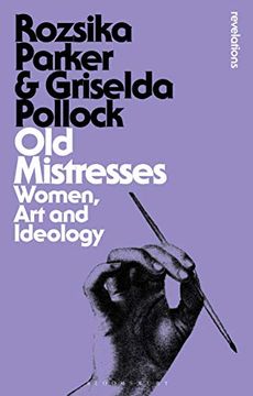 portada Old Mistresses: Women, art and Ideology (Bloomsbury Revelations) (in English)