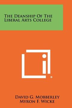 portada the deanship of the liberal arts college (en Inglés)