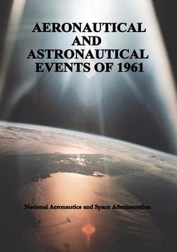 portada Aeronautical and Astronautical Events of 1961 (en Inglés)