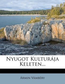 portada Nyugot Kulturaja Keleten... (in Húngaro)
