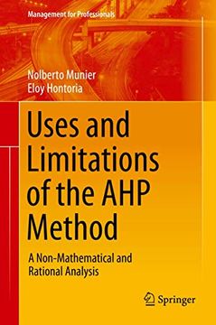 portada Uses and Limitations of the Ahp Method: A Non-Mathematical and Rational Analysis