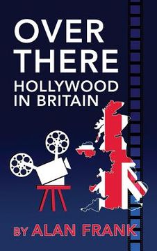 portada Over There - Hollywood in Britain (hardback) (en Inglés)