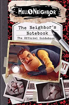 portada The Neighbor's Not: The Official Game Guide (Hello Neighbor) (in English)