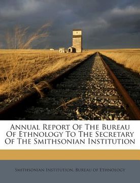 portada Annual Report of the Bureau of Ethnology to the Secretary of the Smithsonian Institution (in English)