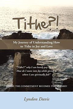 portada Tithe? My Journey of Understanding how to Tithe in joy and Love (en Inglés)