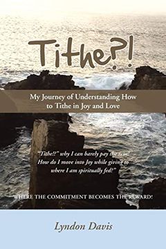 portada Tithe? My Journey of Understanding how to Tithe in joy and Love (in English)