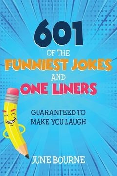 portada 601 of the funniest jokes and one liners: Guaranteed to make you laugh (in English)