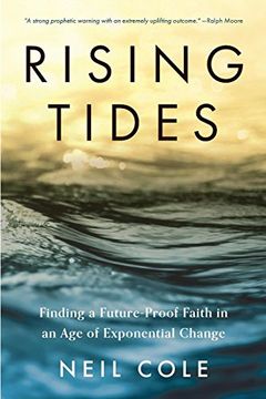 portada Rising Tides: Finding a Future-Proof Faith in an age of Exponential Change (Starling Initiatives Publication Series) (en Inglés)