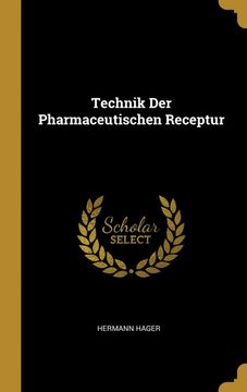 portada Technik der Pharmaceutischen Receptur (en Alemán)