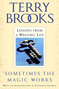 portada Sometimes the Magic Works: Lessons From a Writing Life 