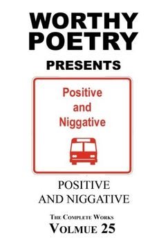 portada WORTHY POETRY: Positive and Niggative (The Complete Works) (Volume 25)