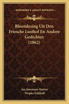 portada Bloemlezing Uit Den Friesche Lusthof En Andere Gedichten (1862)