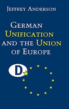 portada German Unification and the Union of Europe: The Domestic Politics of Integration Policy (en Inglés)