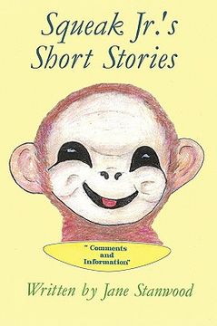 portada squeak jr.'s short stories: comments and information (en Inglés)