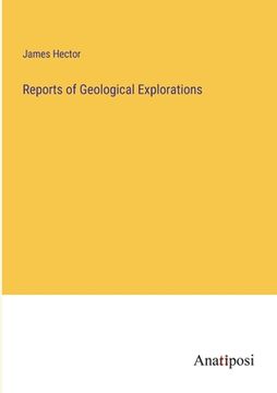 portada Reports of Geological Explorations (en Inglés)