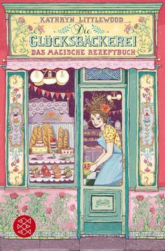 portada Die Glücksbäckerei - das Magische Rezeptbuch (en Alemán)