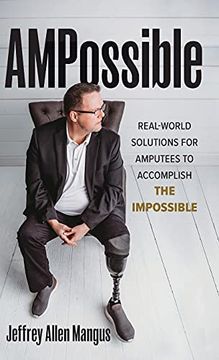 portada Ampossible: Real-World Solutions for Amputees to Accomplish the Impossible (en Inglés)