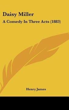 portada daisy miller: a comedy in three acts (1883) (en Inglés)