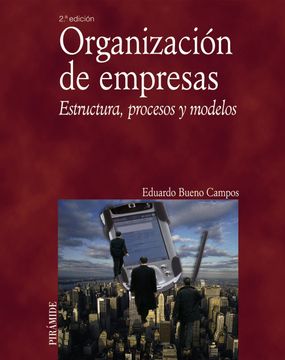 portada Organización de Empresas: Estructura, Procesos y Modelos (Economía y Empresa)
