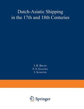 portada Dutch-Asiatic Shipping in the 17th and 18th Centuries: Volume III Homeward-Bound Voyages from Asia and the Cape to the Netherlands (1597-1795) (en Inglés)