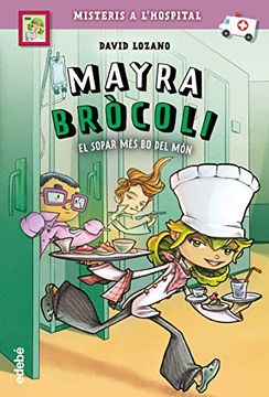 portada 1. Mayra Bròcoli i el Sopar més bo del món (Mayra Brócoli) (en Catalá)