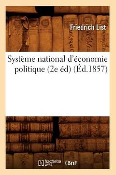 portada Système National d'Économie Politique (2e Éd) (Éd.1857) (en Francés)