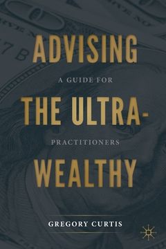 portada Advising the Ultra-Wealthy: A Guide for Practitioners