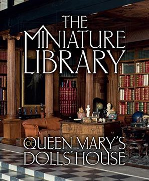 portada The Miniature Library of Queen Mary's Dolls' House (en Inglés)
