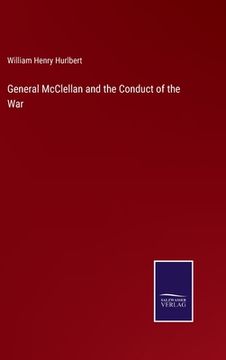 portada General McClellan and the Conduct of the War (en Inglés)