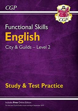 portada New Functional Skills English: City & Guilds Level 2 - Study & Test Practice (For 2019 & Beyond) (Cgp Functional Skills) (en Inglés)