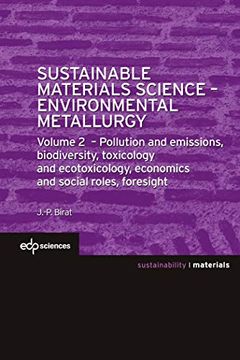 portada Sustainable Materials Science - Environmental Metallurgy: Volume 2: Pollution and Emissions, Biodiversity, Toxicology and Ecotoxicology, Economics and. (Science des Matériaux / Materials) (in English)