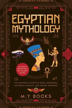 portada Egyptian Mythology: Entertaining Introduction of Egyptian Gods, Goddesses, Historical Mortals, and Ancient Monsters Glossary included (en Inglés)