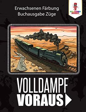 portada Volldampf Voraus: Erwachsenen Färbung Buchausgabe Züge (en Alemán)