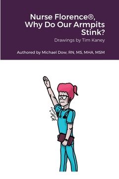 portada Nurse Florence(R), Why Do Our Armpits Stink? (in English)