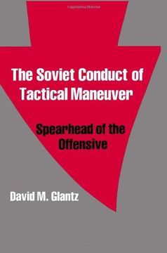 portada The Soviet Conduct of Tactical Maneuver: Spearhead of the Offensive