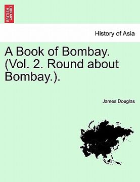 portada a book of bombay. (vol. 2. round about bombay.). (en Inglés)