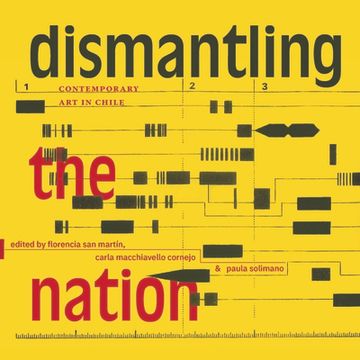 portada Dismantling the Nation: Contemporary Art in Chile