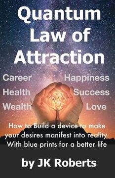 portada Quantum Law of Attraction: How to make your dreams and desires manifest into reality (in English)