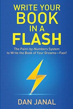 portada Write Your Book in a Flash: A Paint-By-Numbers System to Write the Book of Your Dreams—Fast! (en Inglés)