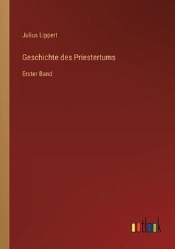 portada Geschichte des Priestertums: Erster Band (en Alemán)