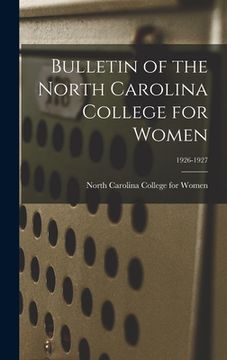 portada Bulletin of the North Carolina College for Women; 1926-1927 (en Inglés)