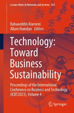 portada Technology: Toward Business Sustainability: Proceedings of the International Conference on Business and Technology (Icbt2023), Volume 4 (en Inglés)