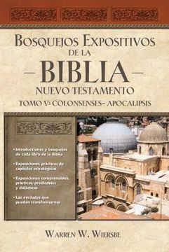 portada Bosquejos Expositivos de la Biblia, Tomo v: Colosenses-Apocalipsis: 5 (Bosquejos Expositivos de la Biblia (in Spanish)