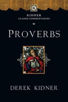 portada Proverbs (Kidner Classic Commentaries,Tyndale old Testament Commentary) (en Inglés)