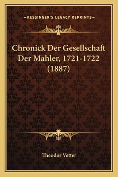 portada Chronick Der Gesellschaft Der Mahler, 1721-1722 (1887) (in German)