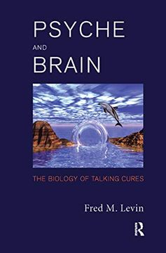 portada Psyche and Brain: The Biology of Talking Cures (en Inglés)