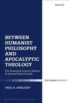 portada Between Humanist Philosophy and Apocalyptic Theology: The Twentieth Century Sojourn of Samuel Stefan Osusky (en Inglés)