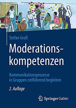 portada Moderationskompetenzen: Kommunikationsprozesse in Gruppen Zielführend Begleiten (en Alemán)