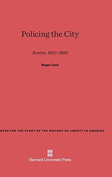 portada Policing the City (Center for the Study of the History of Liberty in America) (en Inglés)