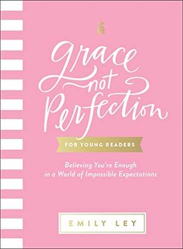 portada Grace, not Perfection for Young Readers: Believing You'Re Enough in a World of Impossible Expectations (en Inglés)